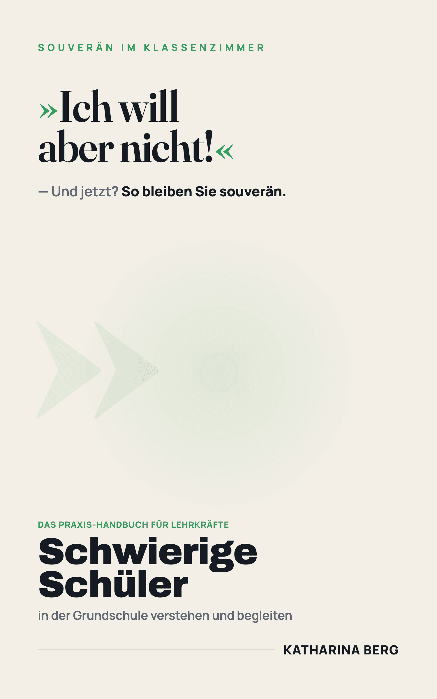 Schwierige Schüler – Grundschule · Souverän im Klassenzimmer